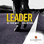 Leader: Be Your Best . . . and Beyond
