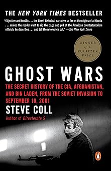 ghost wars: the secret history of the cia, afghanistan, and bin laden, from the soviet invasion to s