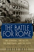 The Battle for Rome. The Germans, The Allies, The
Partisans and the Pope
