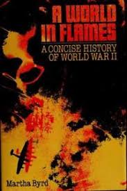 A world in flames: A concise history of world war
II
