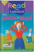 Read with Ladybird : My Mum Is Mad
