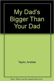 My Dad's Bigger Than Your Dad
