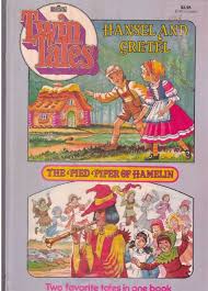 Twin Tales : Hansel and Gretel, The Pied piper of
Hamelin
