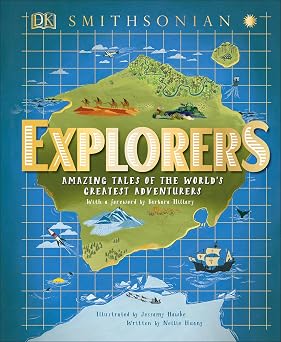 explorers: amazing tales of the world's greatest adventures