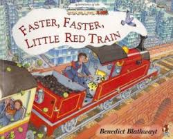 Faster, Faster, Little Red Train
