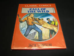 Call of the Wild ( Classic Comics )
