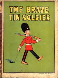 The brave tin soldier

