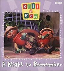 A Night to Remember ( Bill & Ben )
