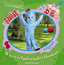 Where is Igglepiggle's Blanket? ( In the
NightGarden )

