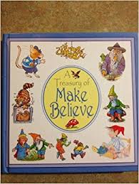 A Treasury of Make Believe
