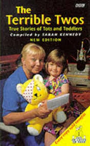 The Terrible Twos: True Stories of TotsandToddlers
