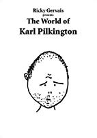 ricky gervais presents: the world ofkarlpilkington