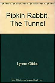 Pipkin Rabbit : The Tunnel
