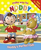 Noddy's Perfect Gift ( Noddy )
