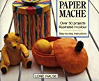 Papier Mache -Step-by-step Instructions
