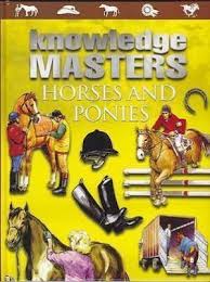 Knoledge Masters : Horses and Ponies 
