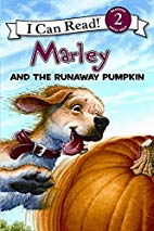 Marley: Marley and the Runaway Pumpkin. Vol 2
