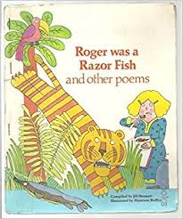 Roger was a Razor Fish and Other Poems

