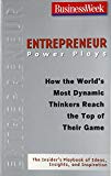 Entrepreneur Power Plays: How the World's Most
Dynamic Thinkers Reach the Top of Their Game

