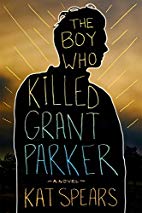 The Boy Who Killed Grant Parker
