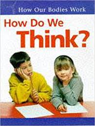 How Do We Think?
