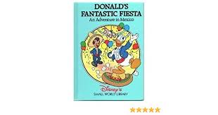 Donald's Fantastic Fiesta An Adventure in Mexico
