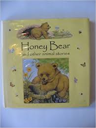 Honey Bear and Other Animal Stories
