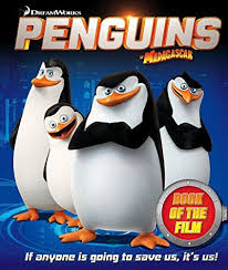 Penguins of Madagascar. If Anyone is Going to Save
Us, It's Us!
