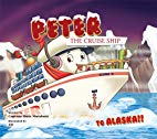 Peter the Cruise Ship, To Alaska!!
