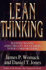 Lean Thinking : Banish Waste and Create Wealth in
Your Corporation
