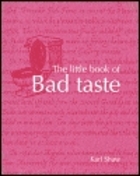 Little Book of Bad Taste
