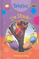tweenies : i'm stuck!
