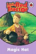 little red tractor: magic hat