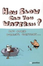 How Slow Can You Waterski? and Other Puzzling Questions...