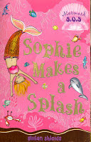 mermaid sos : sophie makes a splash