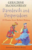 daredevils and desperadoes: 20 stories from british history