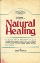 The practical encyclopedia of natural healing