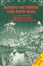 Rumours and oddities from North Wales