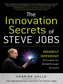 the innovation secrets of steve jobs: insanely different principles for breakthrough success??