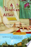 a venetian affair: a true story of impossible love in the 18th century