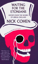 waiting for the etonians: reports from the sickbed of liberal england