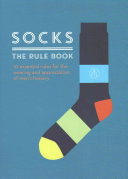 socks: the rule book: 10 essential rules for the wearing and appreciation of men's hosiery