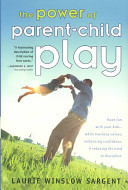 the power of parent-child play