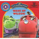 chuggington : wake up wilson book-4