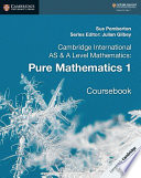 cambridge international as and a level mathematics: pure mathematics 1 coursebook