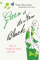 green is the new black: how to change the world with style