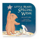 little bear's special wish ( board book )