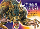 mythical monsters: the scariest creatures from legends, books, and movies