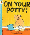 on your potty!