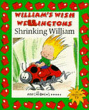 william's wish wellingtons. shrinking william